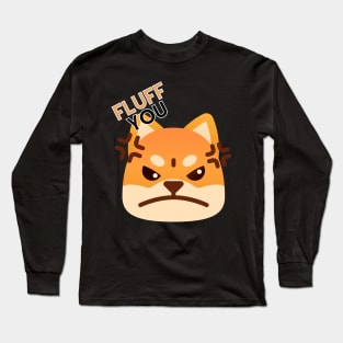 Fluff You Long Sleeve T-Shirt